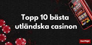 Utländska Online Casinon En Guide till Nätets Bästa Spelupplevelser