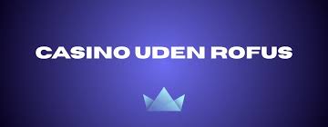 Betting Uden Om Rofus En Guide til Sikker Spiloplevelse Betting Uden Om Rofus En Guide til Sikker Spiloplevelse