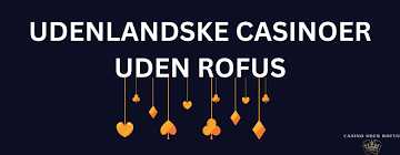 Casino Sider Uden Rufus - Find De Bedste Spillemuligheder